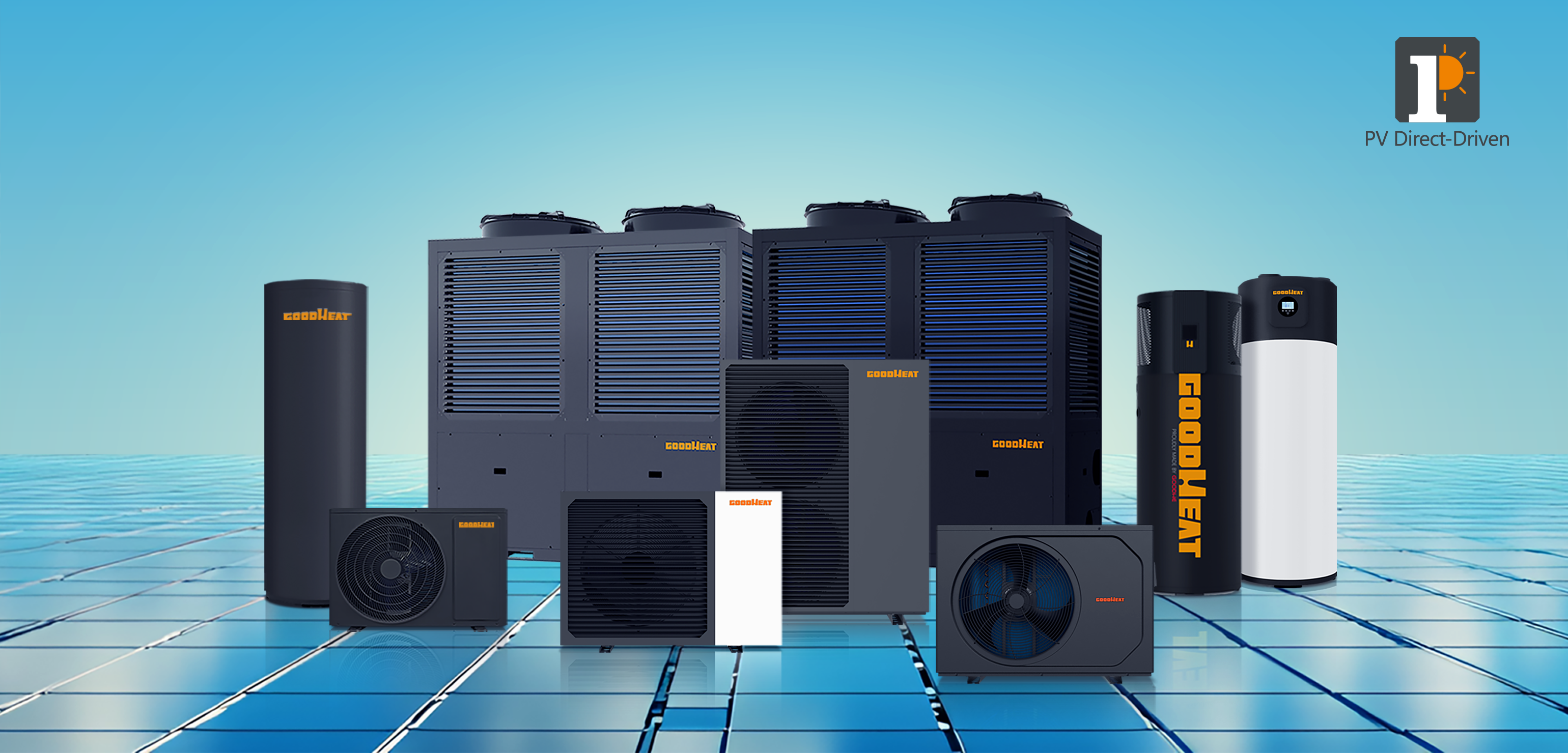GOODHEAT PV Direct-Driven heat pump portfolio featuring a full range of residential and commercial heat pump units displayed on a solar panel background, showcasing the integration of photovoltaic power with high-efficiency heating solutions