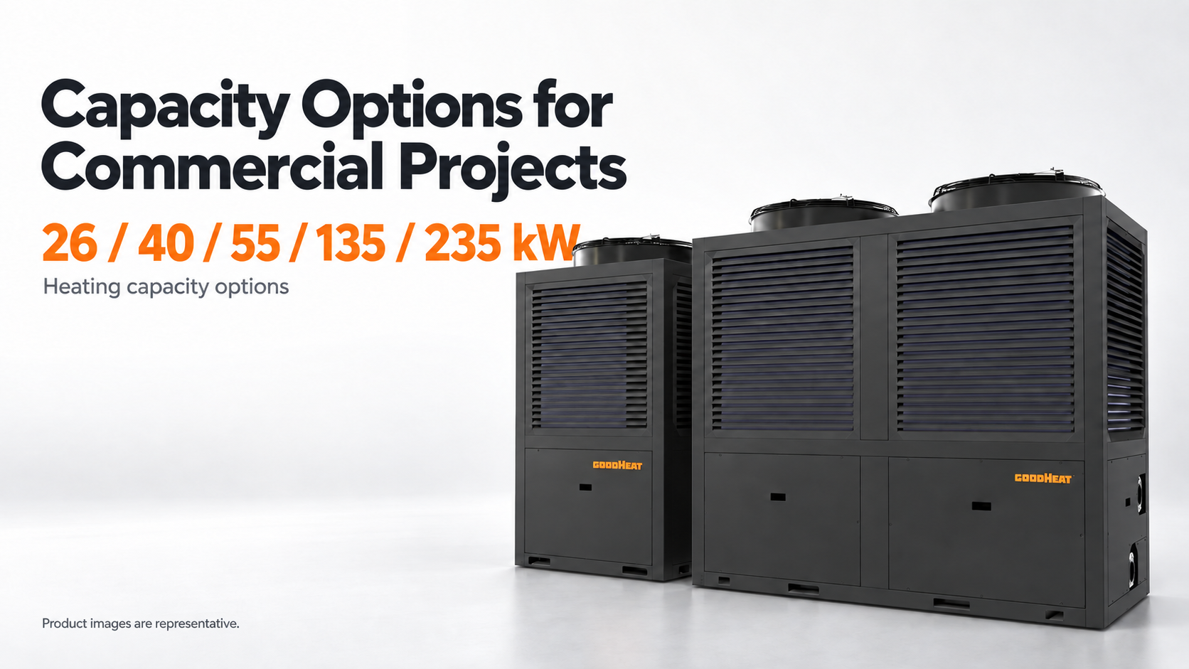 GOODHEAT commercial heat pump range with 26, 40, 55, 135 and 235 kW capacity options